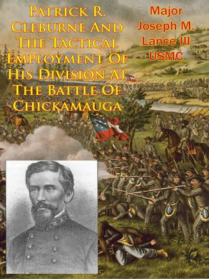 cover image of Patrick R. Cleburne and the Tactical Employment of His Division At the Battle of Chickamauga